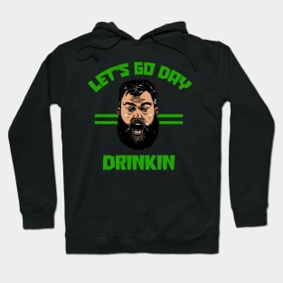 Lets Go Day Drinkin Funny Jason Kelce Meme Hoodie